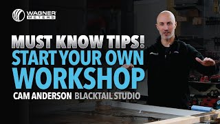 Start Your Own Workshop for Woodworking By Cam Anderson